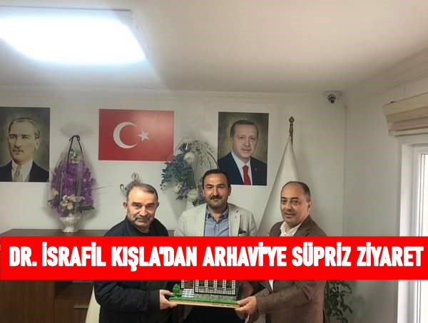 Dr. İsrafil Kışla'dan Arhavi Ziyareti