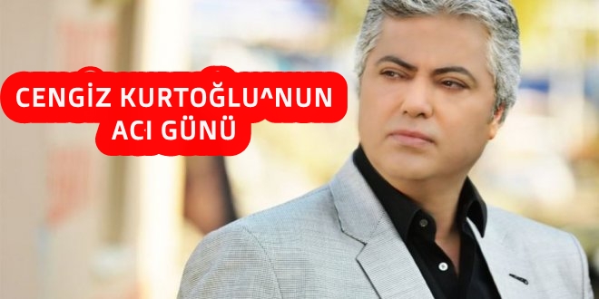 Ünlü Sanatçımız Arhavili Cengiz Kurtoğlu'nun acı günü
