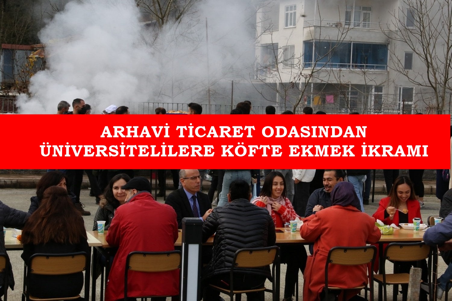 Arhavi Ticaret Odasından üniversite öğrencilerine köfte-ekmek ikramı