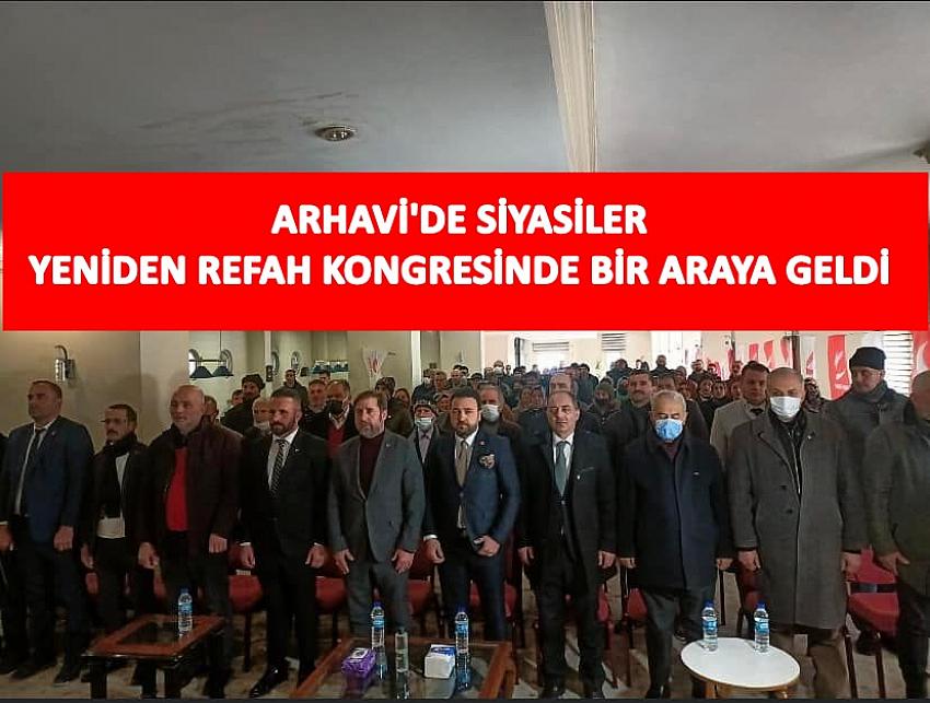 Arhavi'de Siyasi Partiler Yeniden Refah Partisi Kongresinde  bir araya geldi