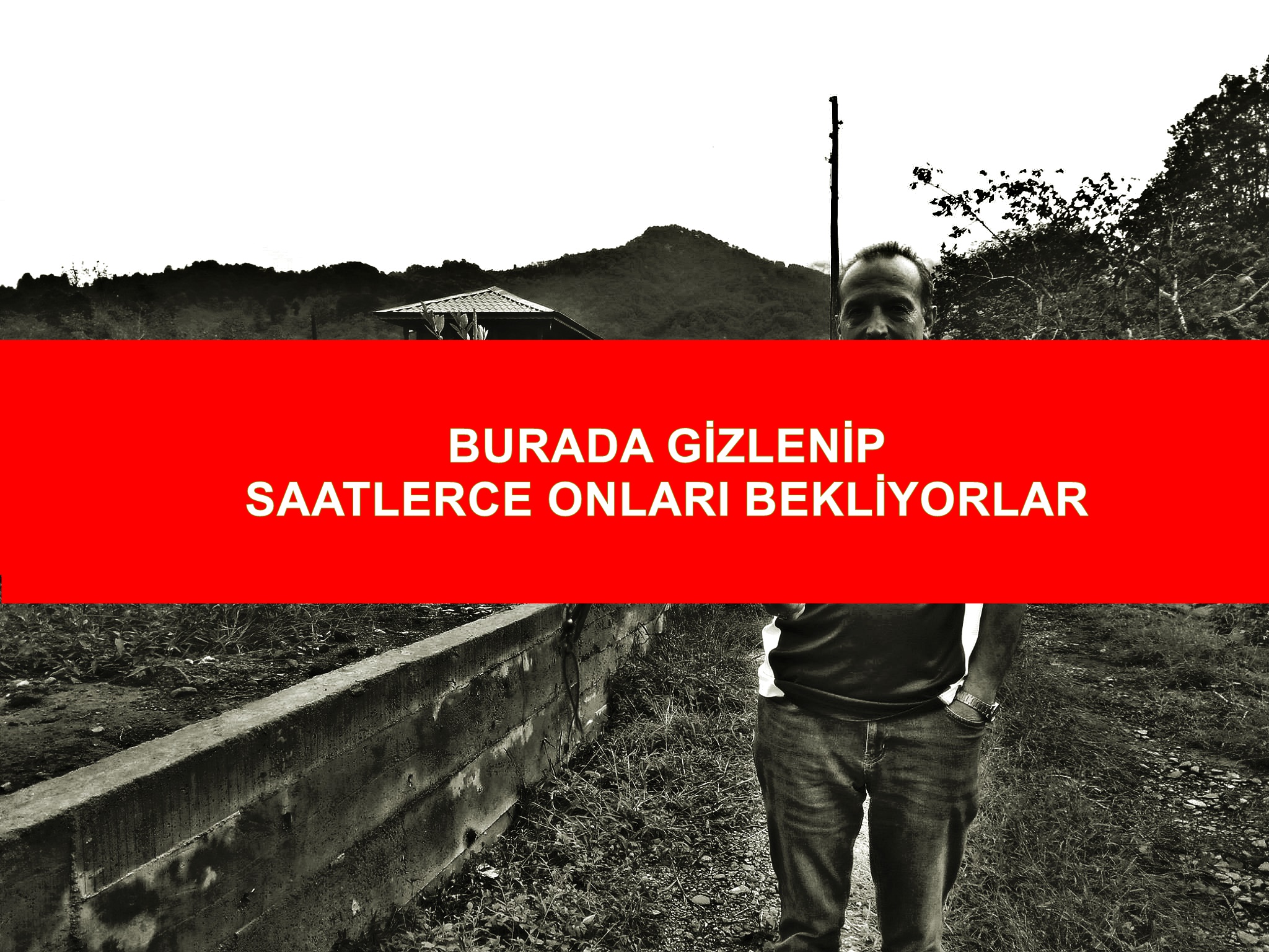 Burada gizlenip saatlerce onları bekliyorlar Yöremizin Vazgeçilmez tutkusu