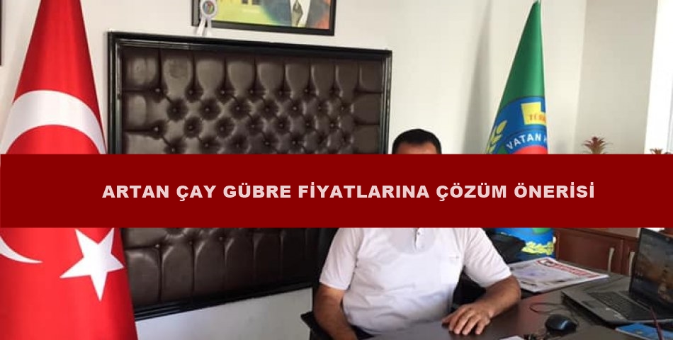 Artan Çay Gübre fiyatlarına Çözüm Önerisi