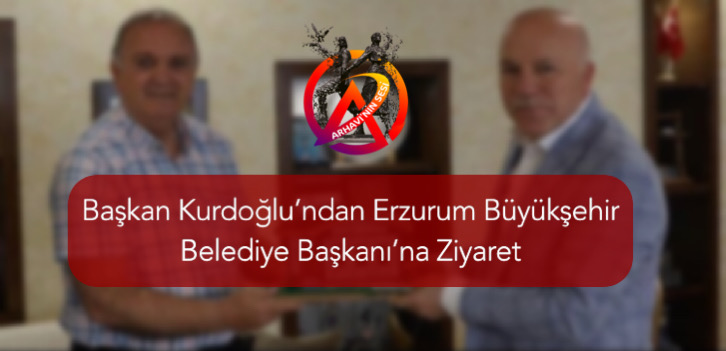 Başkan Kurdoğlu’ndan Erzurum Büyükşehir Belediye Başkanı’na Ziyaret