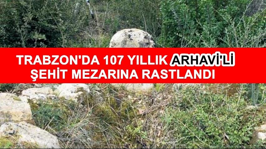 Trabzon Çaykara'da  107 yıllık Arhavi'li Şehit Mezarı