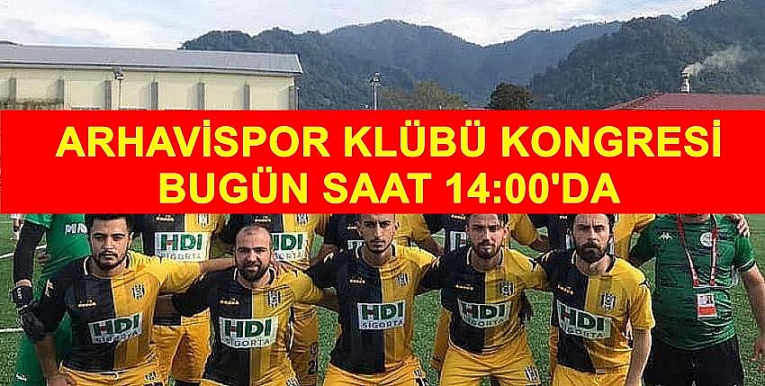 Arhavispor Klübü Kongresi Bugün gerçekleşecek.