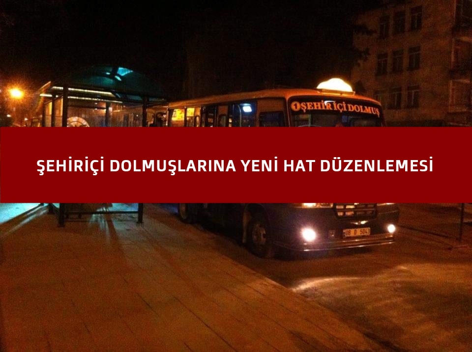 Arhavi Şehir İçi Dolmuşları Yeni Hat ve Çalışma Düzenine Geçiyor..