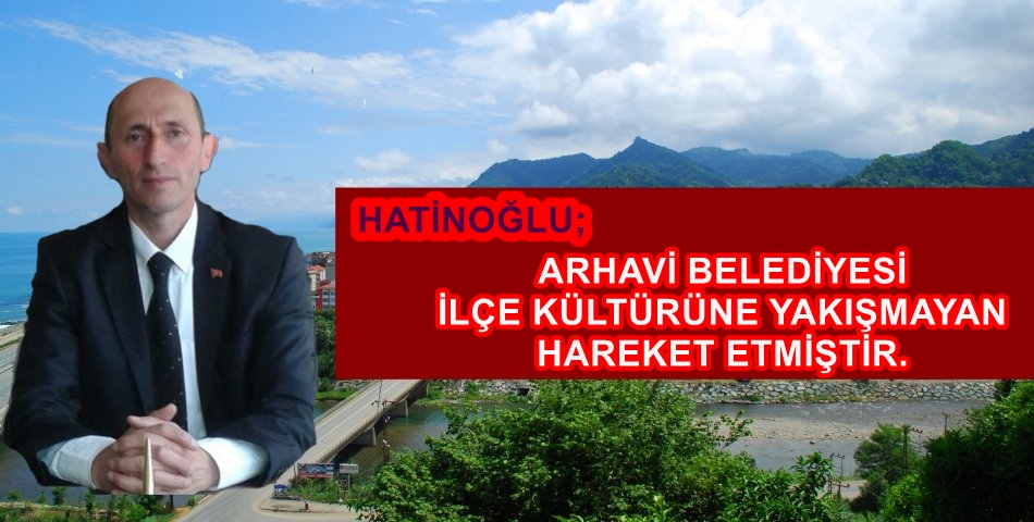 Mhp ile başkanı Adil Hatinoğlu'ndan Arhavi Belediyesine Kitapçık Tepkisi.