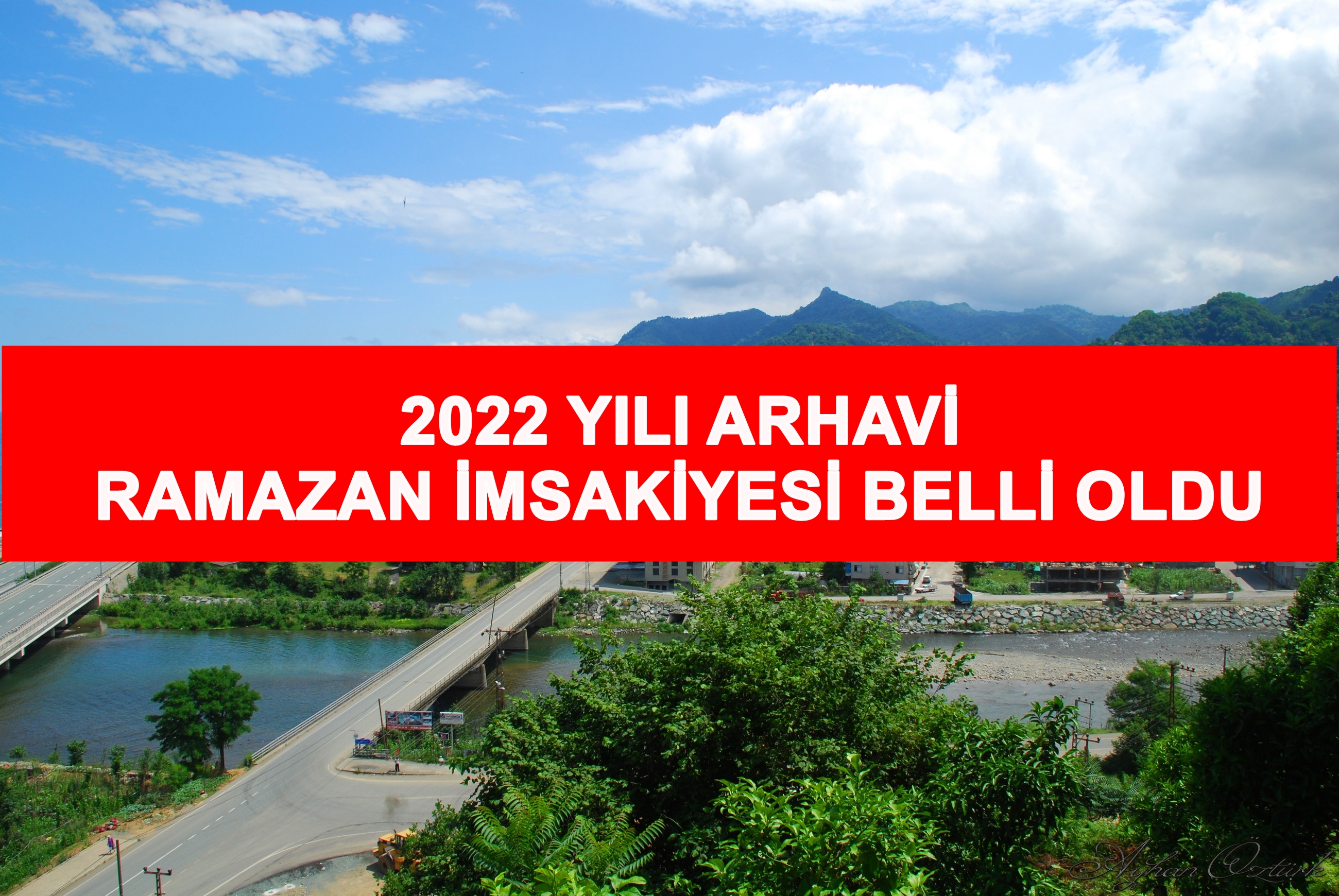 Arhavi 2022 Yılı Ramazan İmsakiyesi Belli Oldu