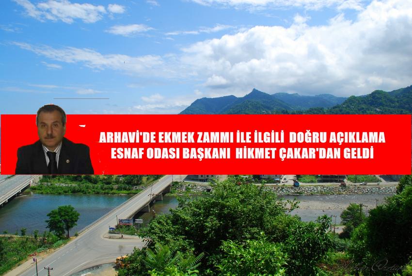 Arhavi'de ekmeğe zam ile ilgi Esnaf Odası Başkanı Hikmet Çakar'dan Doğru Açıklama Geldi.