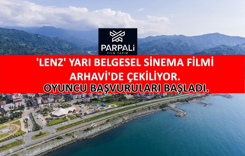 Çekimleri Arhavi'de başlıyor: Diziye oyuncu aranıyor