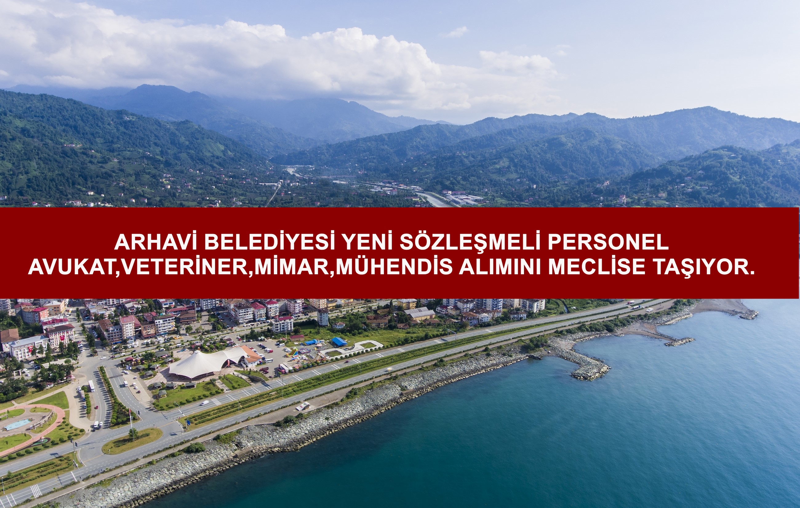 Arhavi Belediyesi kısmı zamanlı sözleşmeli personel alımını meclis gündemine taşınacak.