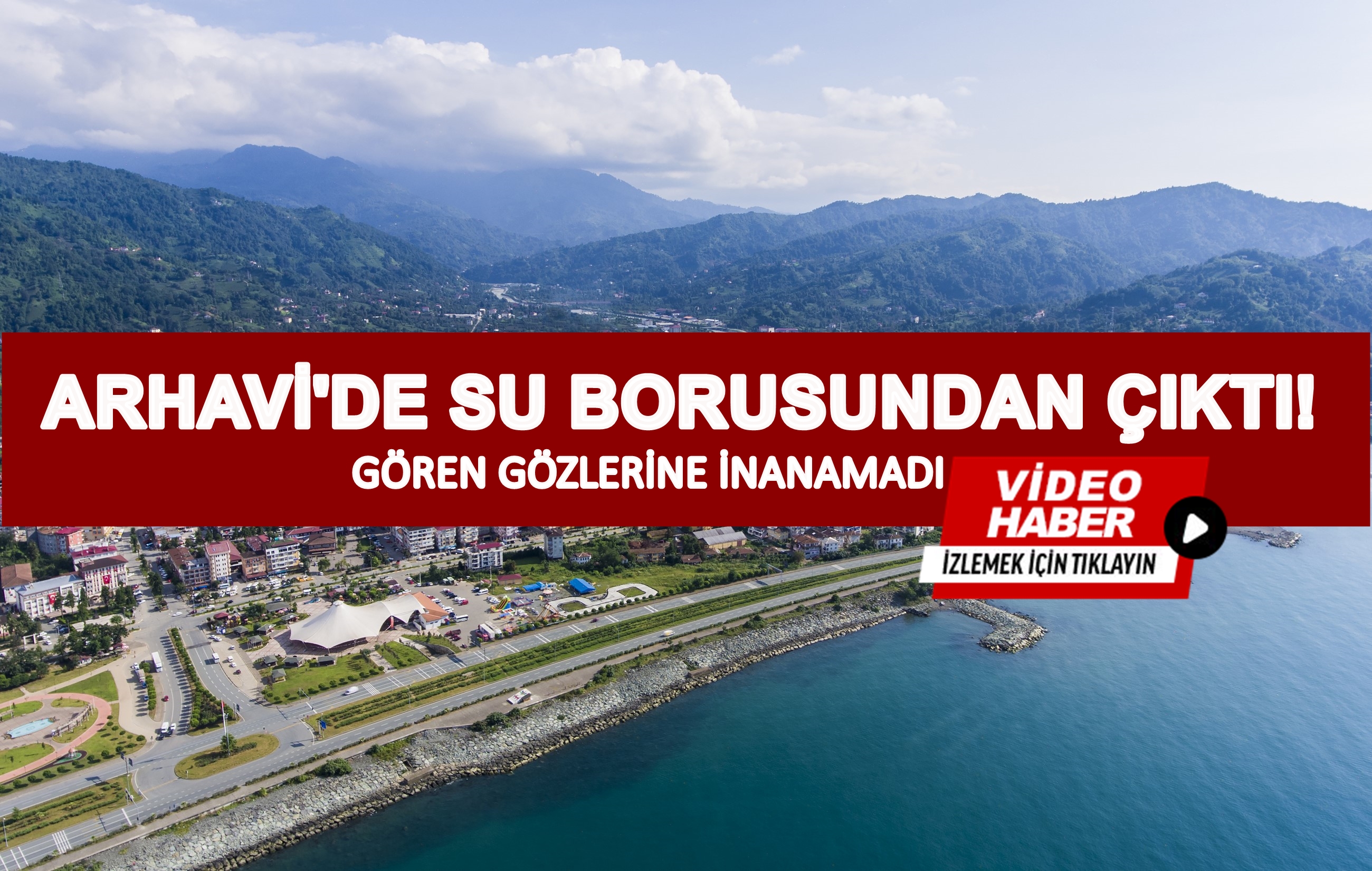 Arhavi'de bir köyde su borusundan çıktı Görenler Şaşkına Döndü.