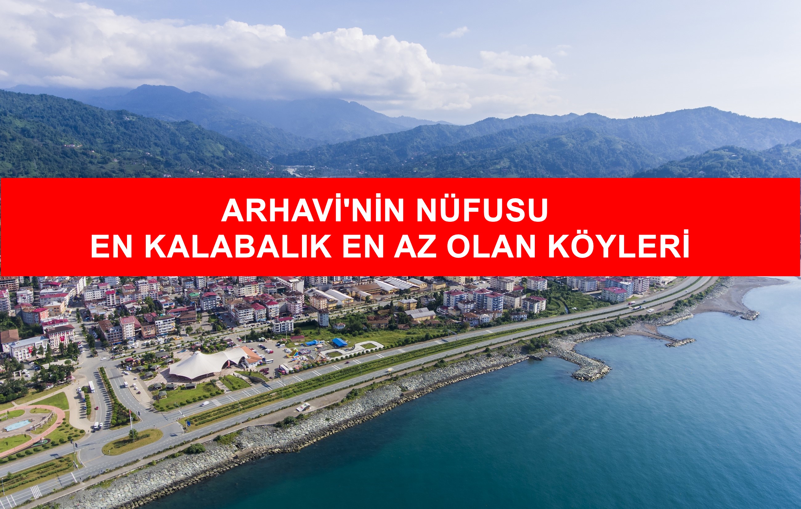 Arhavide nüfus verileri açıklandı.