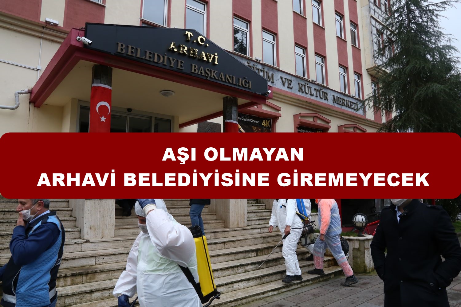 Arhavi Belediyesi’nden Sert Tedbir  ’Aşı Olmayan Giremez’