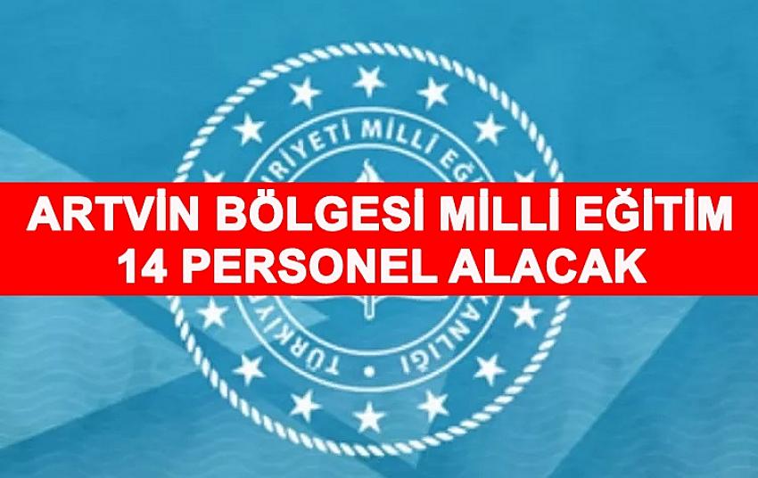 Millie ğitim Artvin Geneli 14 Personel Alacak