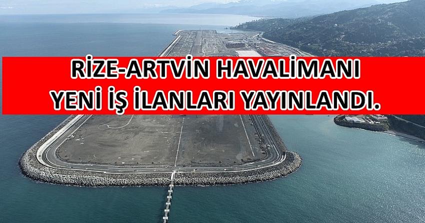Rize Artvin Havalimanına Personel Alımı İçin Yeni İş İlanları Yayımlandı