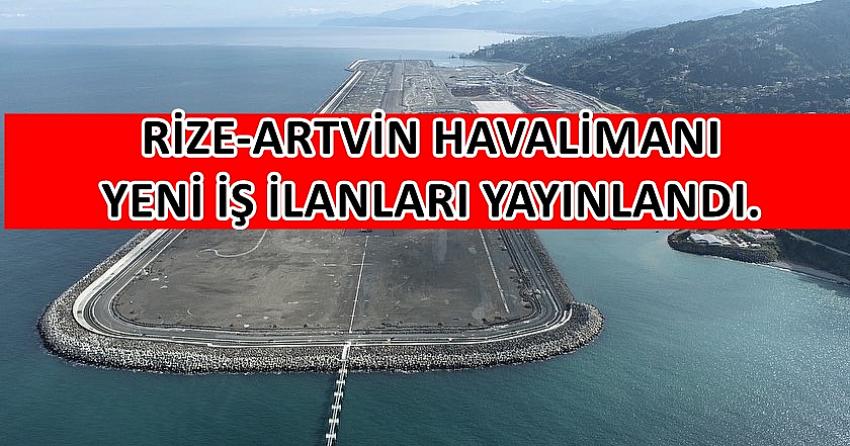 Rize Artvin Havalimanına Personel Alımı İçin Yeni İş İlanları Yayımlandı