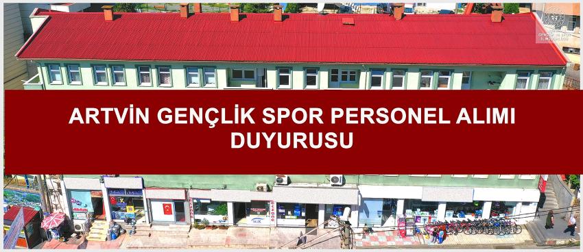 Gençlik spor bakanlığı Artvin ve ilçeleri toplamda 50 personel alacak