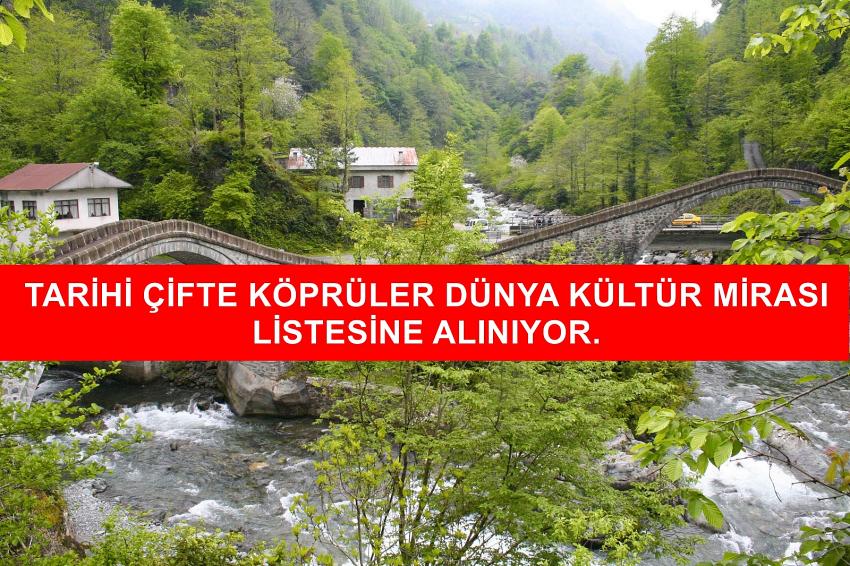 Arhavi Çifte Köprülerin UNESCO Listesine alınması için Teknik Heyet Arhavi'ye geldi.